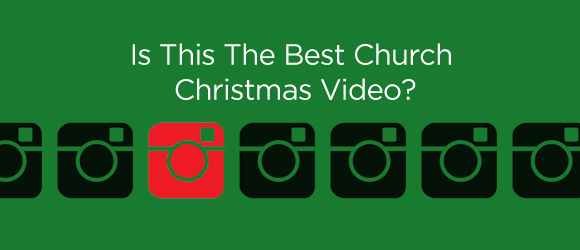 Instagram-church-video-christmas